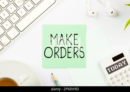 Textzeichen mit „Make Orders“ (Bestellungen erstellen), „Conceptual Photo“ (konzeptionelles Foto), Einem bestätigten Antrag einer Partei auf Kauf oder Verkauf an eine andere Stockfoto