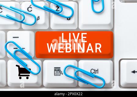Schild mit Live-Webinar, Word für interaktives Seminar, das in Echtzeit über das Internet übertragen wird Stockfoto