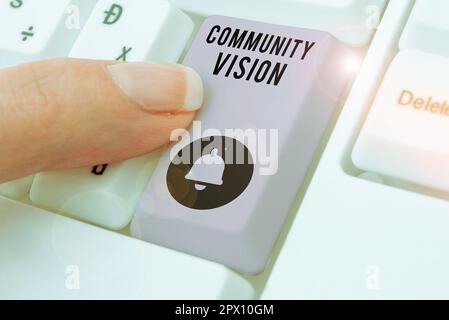 Handschriftliches Schild Community Vision, Word for Neighborhood Association State Affiliation Alliance Unity Group Stockfoto