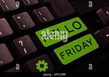 Handschriftlicher Text Hello Friday, Conceptual Photo Greetings on Friday, da die Arbeitswoche bereits abgelaufen ist Stockfoto