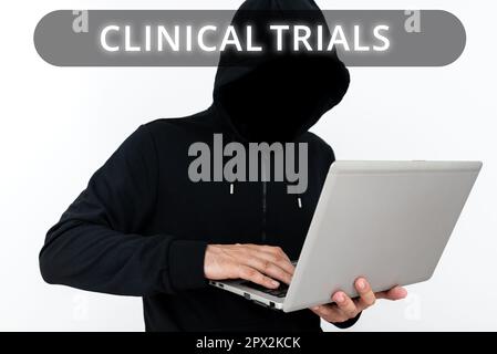 Text mit Inspiration Clinical Trials, Business Approach Research Investigation to New Treatment to people Stockfoto