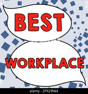 Inspiration mit Schild „Best Workplace“, „Business Approach“, ideales Unternehmen für stressfreie Arbeit mit hoher Vergütung Stockfoto