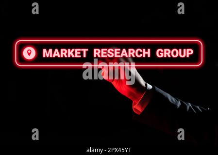 Handschriftliches Schild Market Research Group, Business Approach Sammeln Sie Informationen über Zielmärkte oder Kunden Stockfoto
