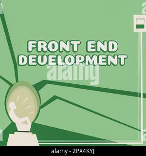 Handgeschriebener Text Front End Development, Business zeigt Änderungen von Daten in der grafischen Benutzeroberfläche an, damit sie vom Benutzer angezeigt werden können Stockfoto