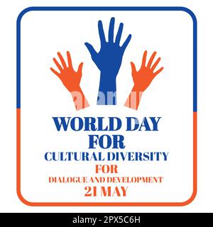Welttag Für Kulturelle Vielfalt Für Dialog Und Entwicklung. 21. Mai. Vektordarstellung. Geeignet für Grußkarten, Poster und Banner Stock Vektor