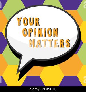 Inspiration zeigt Zeichen Ihre Meinung ist wichtig, Konzept bedeutet, dass Sie Ihre Meinung sagen und wertvolle Verbesserungsvorschläge liefern Stockfoto