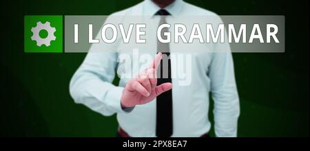 Konzepttitel I Love Grammar, Geschäftskonzepte des Bewunderungssystems und der Sprachstruktur Stockfoto