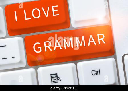 Textunterschrift präsentiert I Love Grammar, Wort für Akt der Bewunderung System und Struktur der Sprache Stockfoto