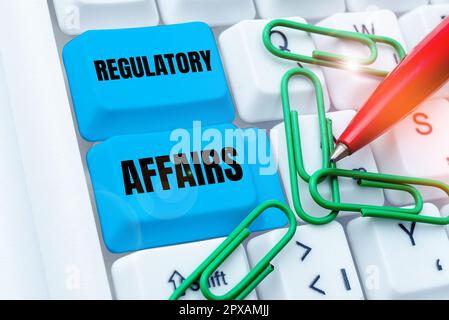 Schreiben mit Text Regulatory Affairs, Business Concept der Wunsch der Regierungen, die öffentliche Gesundheit zu schützen Stockfoto