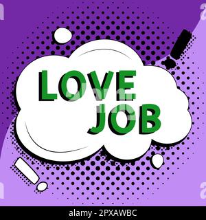 Schreiben mit Text „Love Job“, konzeptionelles Foto, das dazu dient, eine erfüllende Aufgabe zu finden, die für uns am besten geeignet ist Stockfoto