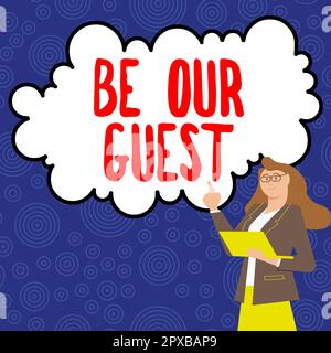 Schreiben Anzeigetext Be our Guest, Business Showcase Sie sind herzlich willkommen bei uns Einladung Gastfreundschaft Stockfoto