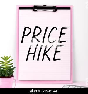 Schild mit Price Hike, ein Wort, das auf der Summe der Werte steht, die der Kunde aufgibt, um von den Vorteilen zu profitieren Stockfoto