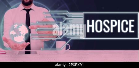 Das Textzeichen zeigt Hospice, Business Showcase konzentriert sich auf die Linderung der Schmerzen eines sterbenskranken Patienten Stockfoto