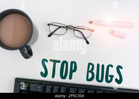 Textunterschrift mit Stop Bugs, Internet-Konzept ein Insekt oder ähnliches kleines Wesen loswerden, das Blut saugt Stockfoto