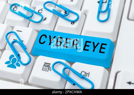 Handgeschriebener Text Cyber Eye, ein Tool für Geschäftsideen, entwickelt intelligente Technologien für die Cybersicherheit Stockfoto