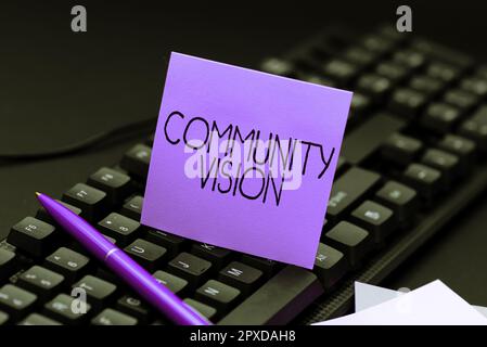 Handschriftliches Schild Community Vision, Word for Neighborhood Association State Affiliation Alliance Unity Group Stockfoto