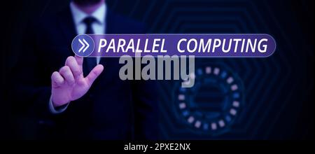 Schild mit Anzeige von parallelem Computing, Business Approach simultane Berechnung mittels Software und Hardware Stockfoto