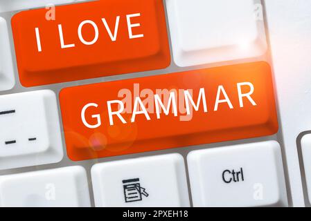 Textunterschrift präsentiert I Love Grammar, Wort für Akt der Bewunderung System und Struktur der Sprache Stockfoto