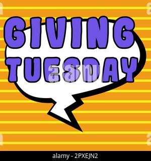 Schrift mit Textanzeige Give Tuesday, Business Concept International Day of Charitable Giving Hashtag Aktivism Stockfoto