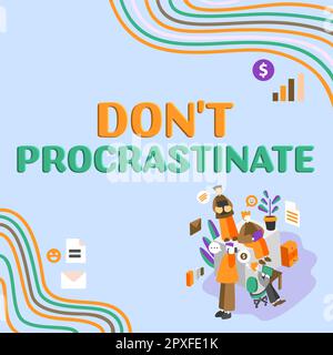 Begriffliche Unterschriften verzögern nicht, Konzept bedeutet, dass man etwas, das getan werden muss, nicht verzögert oder verlangsamt Stockfoto