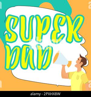 Das Schild zeigt Super Dad, Internet Concept Children Idol und Super Hero als Inspiration Stockfoto