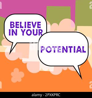Inspiration Zeichen zeigen Glauben Sie an Ihr Potenzial, Wort für Selbstvertrauen Motiavate inspirieren Sie sich Stockfoto