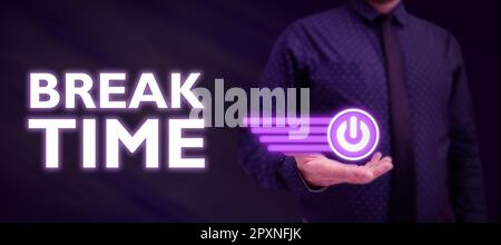 Inspiration mit Zeichen-Pausenzeit, ein Wort über Ruhe- oder Erholungszeit nach einer bestimmten Arbeit Stockfoto