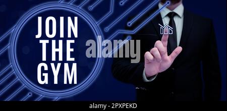 Inspiration zeigt das Schild „Join the Gym“, Motivation für den Geschäftsansatz, um mit dem Training zu beginnen, Fitness zu trainieren Stockfoto