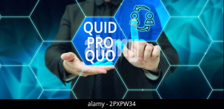 Inspiration mit dem Schild Quid Pro Quo, Business Idea, Einem Gefallen oder Vorteil, der als Gegenleistung für etwas gewährt oder erwartet wird Stockfoto