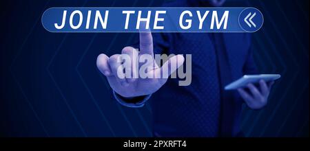 Inspiration zeigt Schild „Join the Gym“, Geschäftsübersicht Motivation, mit dem Training zu beginnen Fitness zu trainieren Stockfoto