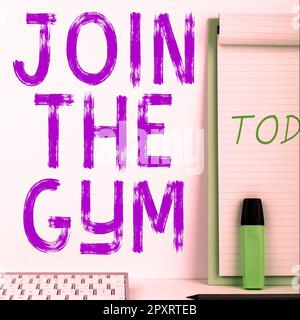 Inspiration zeigt Schild „Join the Gym“, Geschäftsübersicht Motivation, mit dem Training zu beginnen Fitness zu trainieren Stockfoto