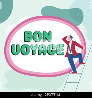 Handschrifttext Bon Voyage, Internet-Konzept verwendet, um jemandem gute Wünsche auszusprechen, der sich auf die Reise begeben hat Stockfoto
