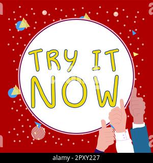 Textzeichen mit „Try IT Now“, „Business Idea Free Trial of Something New Experiment Different Things“ Stockfoto