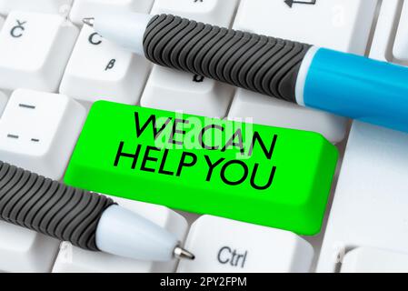 Text wird angezeigt Wir können Ihnen helfen, Business Approach Support Assistance Offering Customer Service Attention Stockfoto
