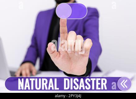 Begriffliche Überschrift Naturkatastrophe, Wort geschrieben über Vorkommen im Lauf der Natur und aus natürlichen Ursachen Stockfoto