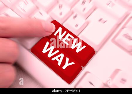 Textbeschriftung präsentiert New Way. Ein Wort, das aufgeschrieben wurde, um sich von einem Ort zu bewegen, um Änderungen vorzunehmen und etwas auf eine neue Art und Weise zu tun Stockfoto