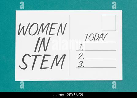 Textzeichen mit „Women in Stem“. Business Concept Science Technology Engineering Mathematics Scientist Research Stockfoto