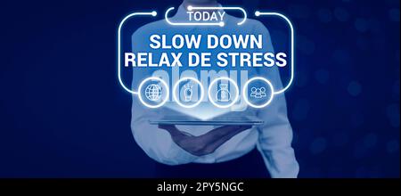 Konzeptionelle Beschriftung Slow Down Relax De Stress. Konzept bedeutet Pause, Stresspegel reduzieren, Ruhe bewahren Stockfoto