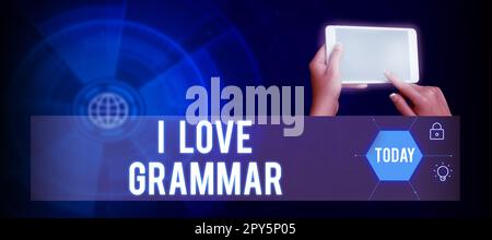 Konzeptionelle Beschriftung I Love Grammar. Unternehmerische Ideenakte der Bewunderung von System und Sprachstruktur Stockfoto