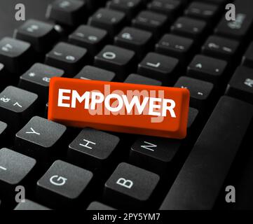 Textschild mit Empower. Wort für, um Macht oder Autorität zu geben, um insbesondere durch rechtliche Genehmigung zu genehmigen Stockfoto