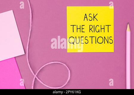 Textüberschrift Präsentation Fragen Sie die richtigen Fragen. Wort geschrieben auf Suche nach einer professionellen Beratung Beratung Unterstützung Stockfoto