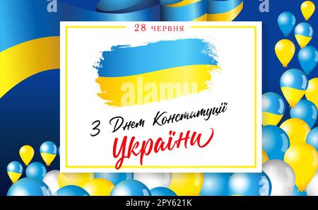 Happy Constitution Day of Ukraine - 28. Juni, ukrainische Schriftzeichen, Luftballons und Flagge. Translate: Verfassungstag der Ukraine, 28. Juni. Vektorkarte Stock Vektor