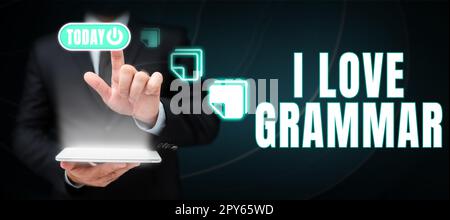 Inspiration mit dem Schild „I Love Grammar“. Begriffliche Bedeutung des Bewunderungssystems und der Sprachstruktur Stockfoto
