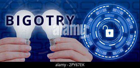 Schreiben zeigt Text-Bigotterie an. Geschäftsüberblick starrköpfige oder intolerante Hingabe zu eigenen Meinungen und Vorurteilen Stockfoto