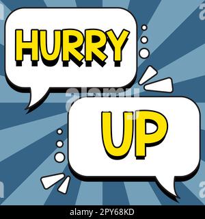 Konzeptionelle Bildunterschrift Beeil dich. Der Geschäftsansatz, jemanden zu bitten, sehr schnell eine Arbeit zu erledigen, lässt uns ermutigen Stockfoto
