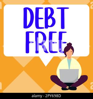 Textzeichen mit schuldenfrei. Ein Wort über die finanzielle Freiheit, die kein Geld schuldet, erfolgreiches Geschäft Stockfoto