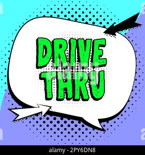 Handgeschriebenes Schild Drive Thru. Business-Showcase-Ort, wo Sie die Art von Service erhalten können, indem Sie ihn durchfahren Stockfoto