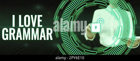 Schreiben Anzeige von Text Ich liebe Grammatik. Geschäftsidee Akt der Bewunderung System und Struktur der Sprache Stockfoto