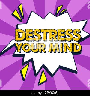 Textzeichen mit „Destress Your Mind“. Konzeptfoto, um psychische Spannungen zu lösen, Stress zu verringern Stockfoto