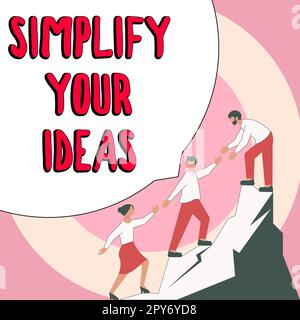 Konzeptionelle Darstellung vereinfacht Ihre Ideen. Internetkonzept: Machen Sie es einfach oder reduzieren Sie Dinge auf grundlegende Dinge Stockfoto